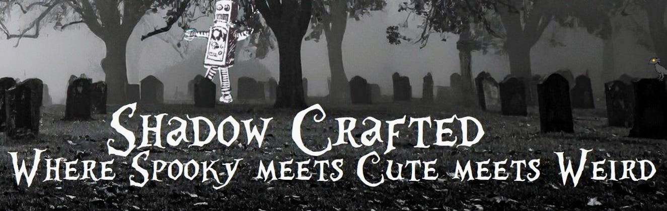 Shadow Crafted